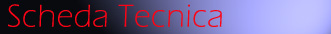 La scheda tecnica